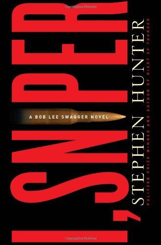 I, sniper : a Bob Lee Swagger novel