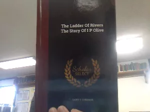 The Ladder of Rivers : The Story of I P Olive