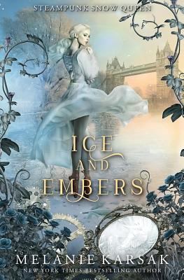 Ice and Embers : Steampunk Snow Queen